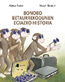 Bonobo betaurrekodunen egiazko historia