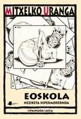 Eoskola. Heziketa hipermodernoa Portada de: Eoskola. Heziketa hipermodernoa