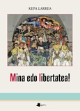 Mina edo libertatea! Portada de: Mina edo libertatea!