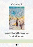 Fragmentos del Libro de Job - Centón de salmos Portada de: Fragmentos del Libro de Job - Centón de salmos
