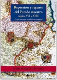 Represión y reparto del Estado navarro (siglos XVI y XVII)