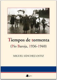 Tiempos de tormenta (Pío Baroja, 1936-1940)