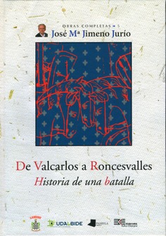 De Valcarlos a Roncesvalles. Historía de una batalla