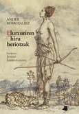 Elurzuriren hiru heriotzak Portada de: Elurzuriren hiru heriotzak