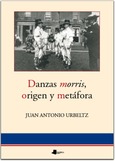 Portada de: Danzas morris, origen y metáfora