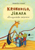 Krokodilo, Jirafa eta egundoko sorpresa Portada de: Krokodilo, Jirafa eta egundoko sorpresa