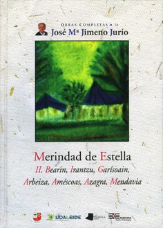 Merindad de Estella. II. Bearin, Irantzu, Garísoain, Arbeiza, Améscoas, Azagra, Mendavia