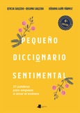Portada de: Pequeño diccionario sentimental (tapa blanda)