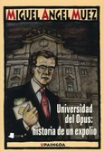 Universidad del opus: historia de un expolio Portada de: Universidad del opus: historia de un expolio