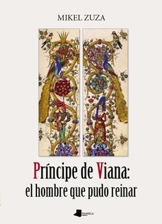 Príncipe de Viana: el hombre que pudo reinar