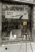 Zuri-beltzeko argazkiak Portada de: Zuri-beltzeko argazkiak