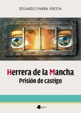Herrera de la Mancha. Prisión de castigo Portada de: Herrera de la Mancha. Prisión de castigo