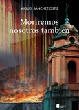 Moriremos nosotros también Portada de: Moriremos nosotros también