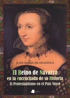 El Reino de Navarra en la encrucijada de su Historia