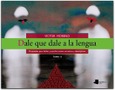 Dale que dale a la lengua (I)