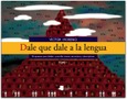 Dale que dale a la lengua (II)