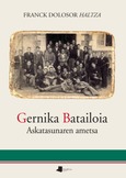 Gernika Batailoia. Askatasunaren ametsa Portada de: Gernika Batailoia. Askatasunaren ametsa