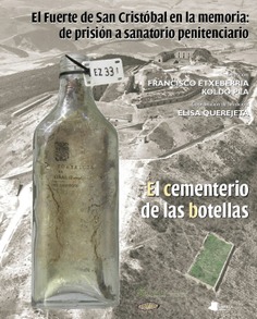 El Fuerte de San Cristóbal en la memoria: de prisión a sanatorio penitenciario