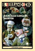 Bakezale gerlari horiek Portada de: Bakezale gerlari horiek