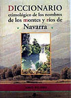 DICCIONARIO ETIM. DE NOMBRES DE LOS MONTES Y RIOS DE NAVARRA