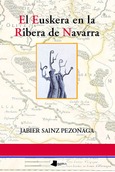 El Euskera en la Ribera de Navarra Portada de: El Euskera en la Ribera de Navarra