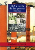 ELA a través de dos guerras (1936-1946) Portada de: ELA a través de dos guerras (1936-1946)