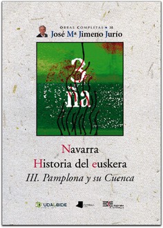 Navarra. Historia del euskera. III. Pamplona y su Cuenca