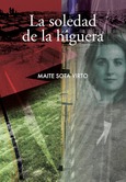La soledad de la higuera Portada de: La soledad de la higuera