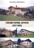 Leitzako bordak, sorreran (1557-1965) Portada de: Leitzako bordak, sorreran (1557-1965)