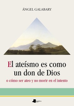 El ateísmo es como un don de Dios