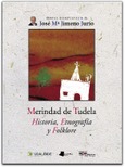 Merindad de Tudela. Historia, Etnografía y Folklore