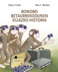 Bonobo betaurrekodunen egiazko historia Portada de: Bonobo betaurrekodunen egiazko historia