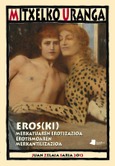 Eros(ki). Merkatuaren erotizazioa, erotismoaren merkantilizazioa Portada de: Eros(ki). Merkatuaren erotizazioa, erotismoaren merkantilizazioa