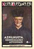 AZPILKUETA, EKONOMIAREN AITZINDARI Portada de: AZPILKUETA, EKONOMIAREN AITZINDARI