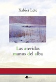 Las ateridas manos del alba Portada de: Las ateridas manos del alba