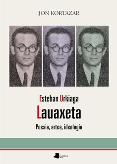 Esteban Urkiaga, Lauaxeta