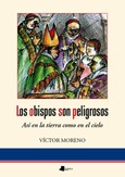 Los obispos son peligrosos
