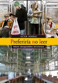 Preferiría no leer Portada de: Preferiría no leer
