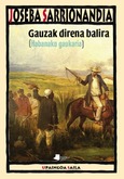 Gauzak direna balira Portada de: Gauzak direna balira