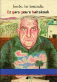 Ez gara geure baitakoak Portada de: Ez gara geure baitakoak