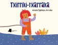 Portada de: Txirriki-txarraka