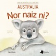 Nor naiz ni? Animalien kumeak - Australia Portada de: Nor naiz ni? Animalien kumeak - Australia