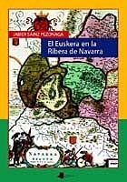 El Euskera en la Ribera de Navarra (DIARIO NOTICIAS)