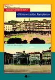 ULTIMA ESTACION, PAMPLONA