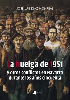 Huelga de 1951 y otros conflictos en Navarra durante los años ...
